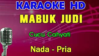 Mabuk Dan Judi Karaoke Original Karaoke Nada Pria